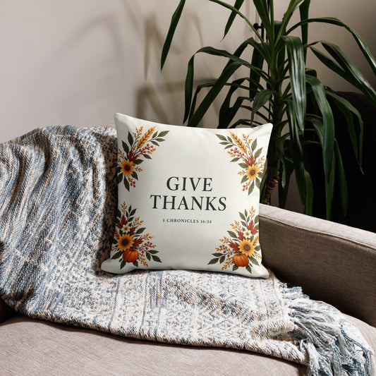 All-over-print 18x18-inch Give Thanks 1 Chronicles 16:34 pillow by Tristan's Outlet featuring inspirational scripture design.