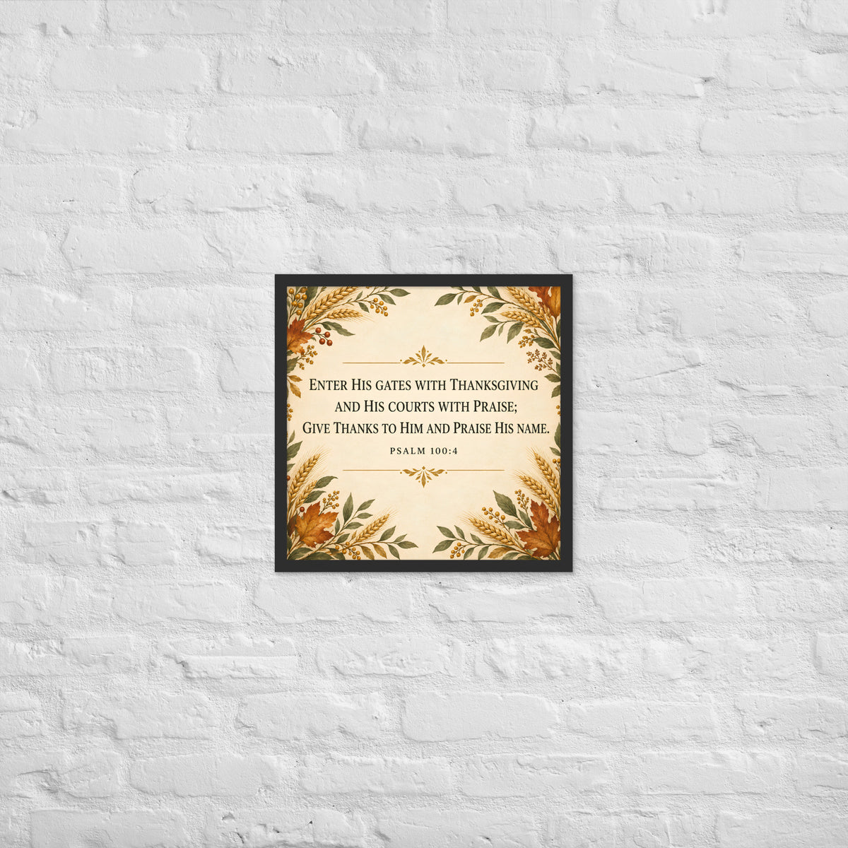 Black-framed Psalm 100:4 poster on enhanced matte paper with "Enter His Gates" text in a modern design.