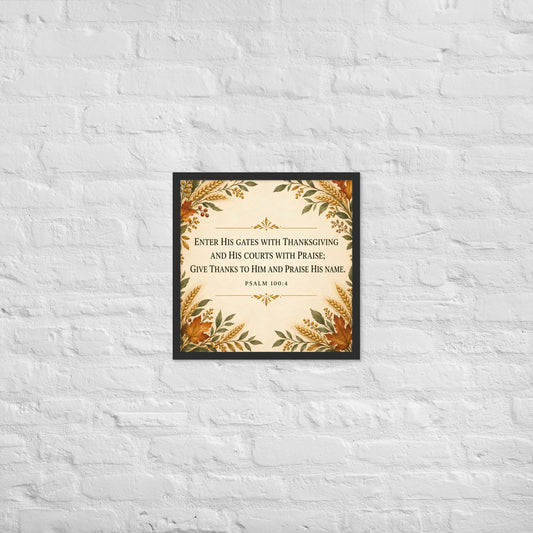 Black-framed Psalm 100:4 poster on enhanced matte paper with "Enter His Gates" text in a modern design.