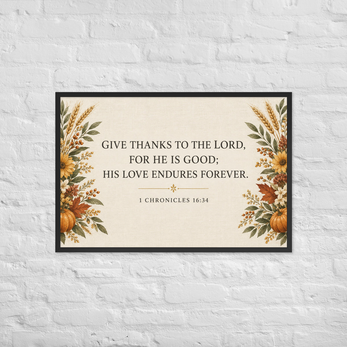 Black-framed Give Thanks 1 Chronicles 16:34 poster on enhanced matte paper, 24x36 inches, by Tristan's Outlet.
