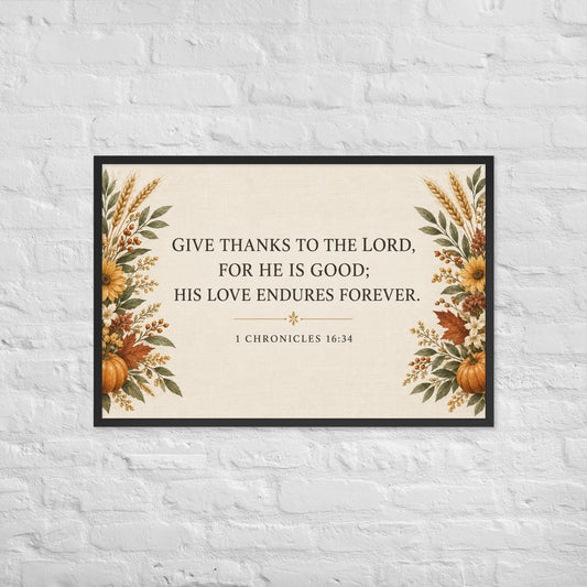Black-framed Give Thanks 1 Chronicles 16:34 poster on enhanced matte paper, 24x36 inches, by Tristan's Outlet.