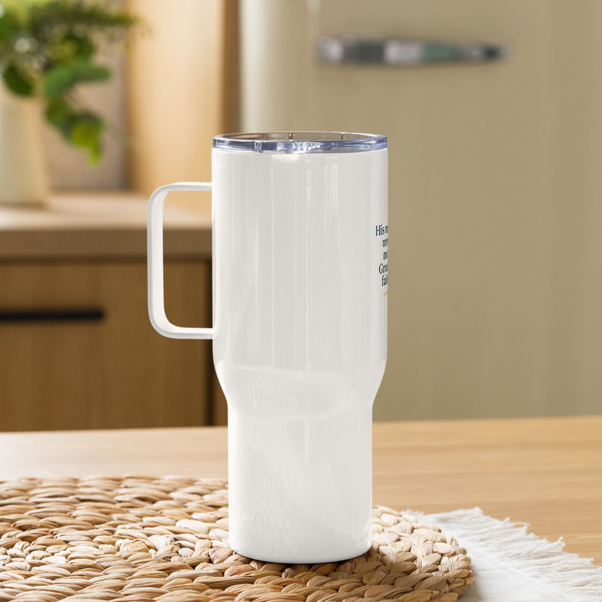 White 25 oz Faith Travel Mug with handle, featuring "His Mercies Are New Every Morning" inscription, designed for Christian drinkware.