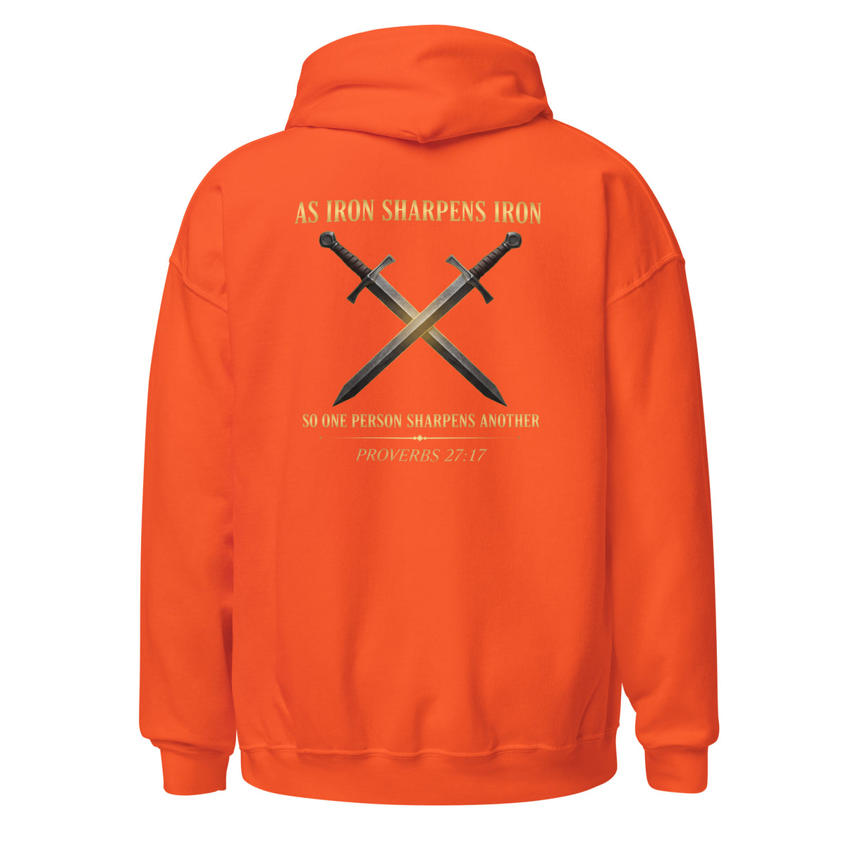 As Iron Sharpens Iron Hoodie – Proverbs 27:17 back design with crossed swords on orange hoodie