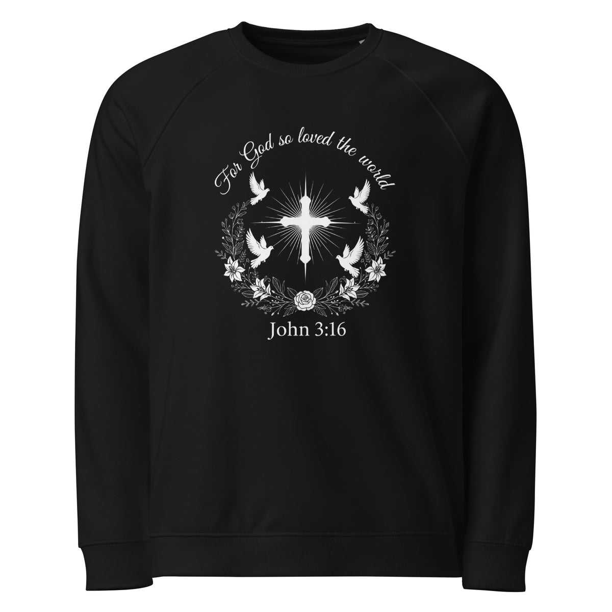 Unisex black organic raglan sweatshirt featuring John 3:16 scripture print on the front, casual and comfortable fit.