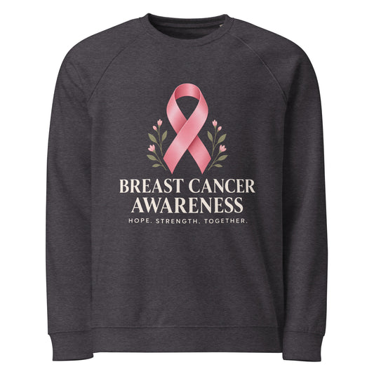 Unisex charcoal melange organic raglan sweatshirt with breast cancer awareness hope and strength graphic front, by Tristan's Outlet.