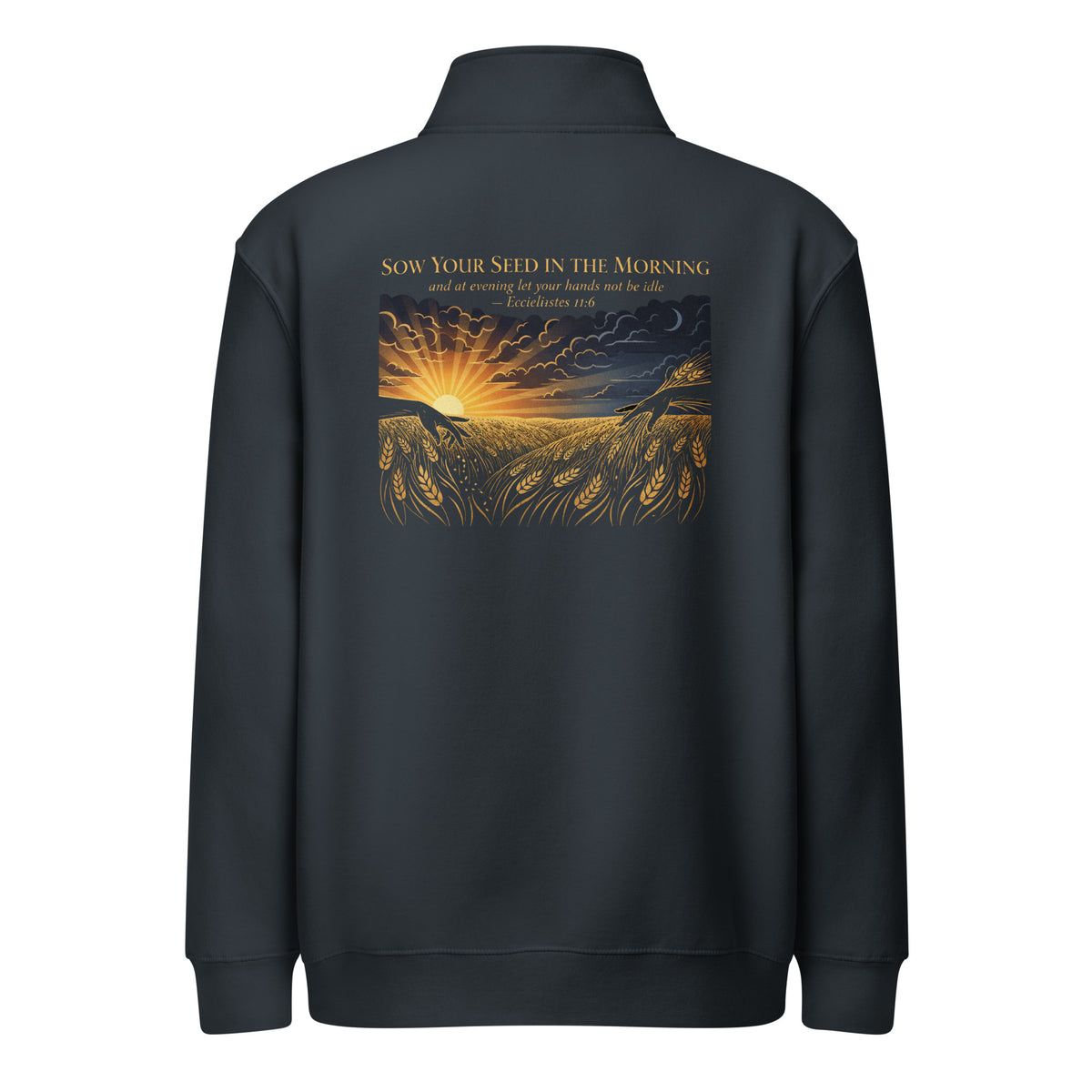 Unisex navy quarter zip sweatshirt with "Sow Your Seed in the Morning" Ecclesiastes 11:6 quote, from Tristan's Outlet.