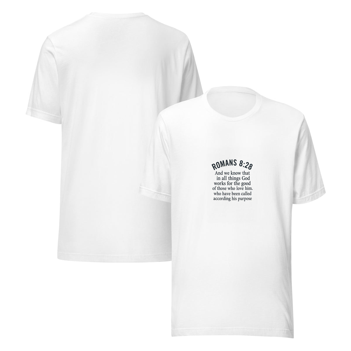 White Romans 8:28 Faith Collection T-shirt from Tristan's Outlet, front and back view of unisex staple tee.